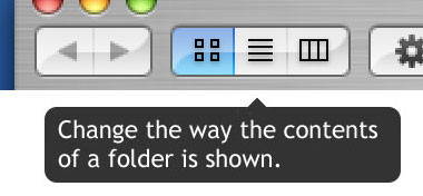 Click these buttons in order to change the way the contents are shown inside a Finder window.
